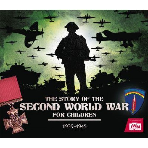 The Story of the Second World War for Children, 1939-1945