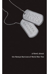 Code Talker A Novel About the Navajo Marines of World War Two