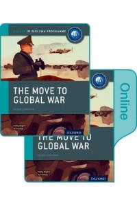 The Move to Global War - Oxford IB Diploma Programme