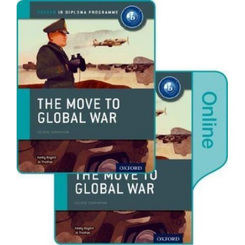 The Move to Global War - Oxford IB Diploma Programme