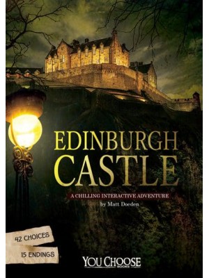 Edinburgh Castle A Chilling Interactive Adventure - You Choose. Haunted Places