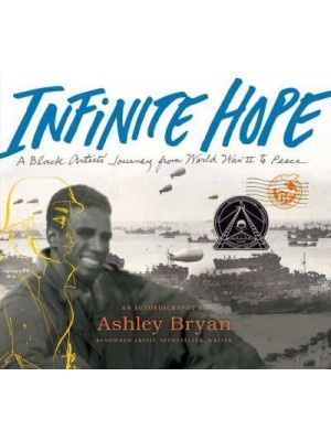 Infinite Hope A Black Artist's Journey from World War II to Peace