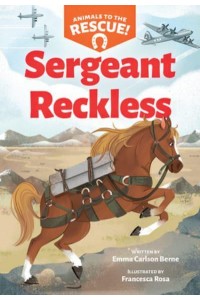 Sergeant Reckless - Animals to the Rescue