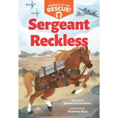Sergeant Reckless - Animals to the Rescue