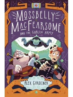 Mossbelly MacFearsome and the Goblin Army - Mossbelly MacFearsome