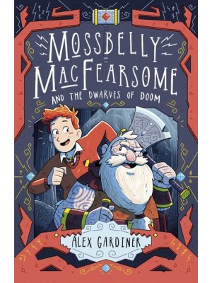 Mossbelly MacFearsome and the Dwarves of Doom - Mossbelly MacFearsome