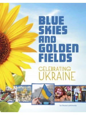 Blue Skies and Golden Fields Celebrating Ukraine