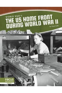 The US Home Front During World War II - World War II