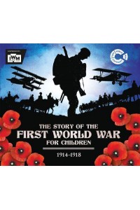 The Story of the First World War for Children, 1914-1918