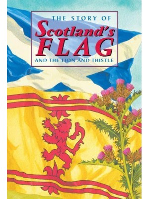 The Story of Scotland's Flag and the Lion and Thistle - Corbies