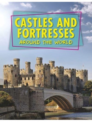 Castles and Fortresses Around the World