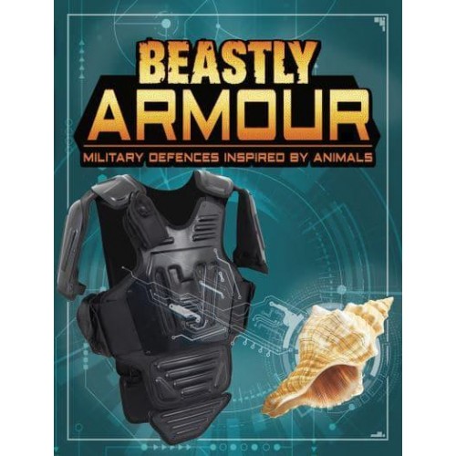 Beastly Armour Military Defences Inspired by Animals - Beasts and the Battlefield