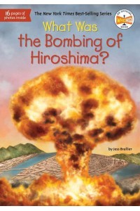 What Was the Bombing of Hiroshima? - What Was?