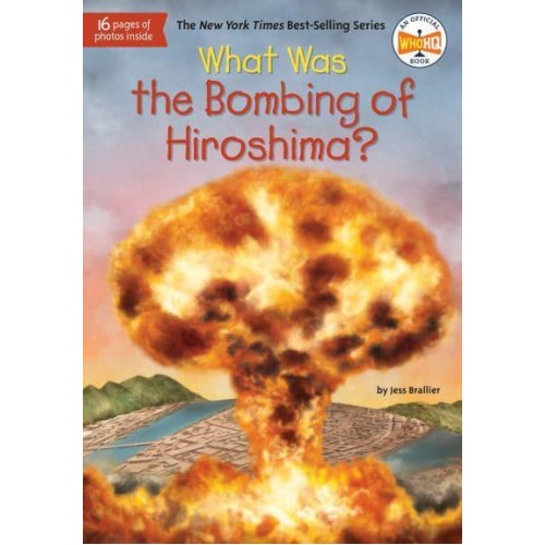 What Was the Bombing of Hiroshima? - What Was?
