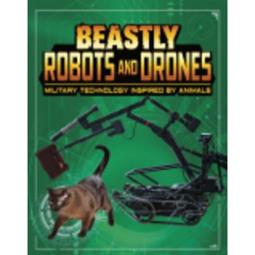 Beastly Robots and Drones Military Technology Inspired by Animals - Beasts and the Battlefield