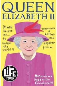 Queen Elizabeth II - A Life Story