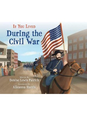 If You Lived During the Civil War - If You