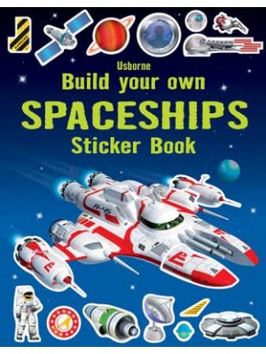 Build Your Own Spaceships Sticker Book - Build Your Own Sticker Book