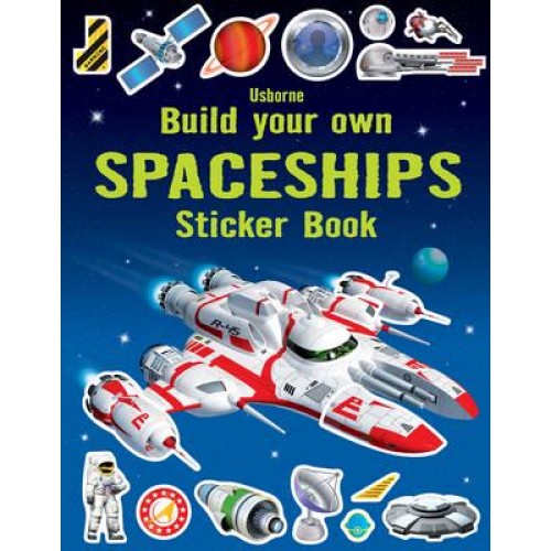 Build Your Own Spaceships Sticker Book - Build Your Own Sticker Book