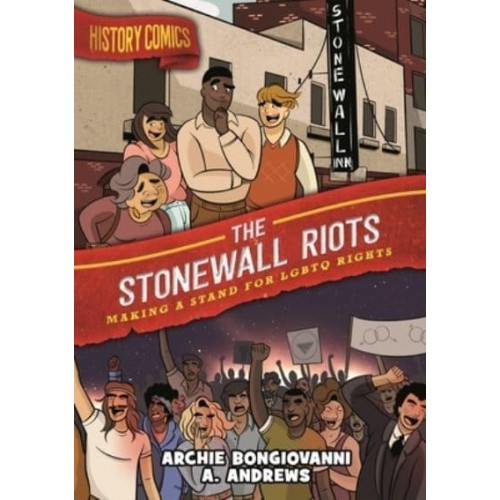 History Comics: The Stonewall Riots Making a Stand for LGBTQ Rights - History Comics