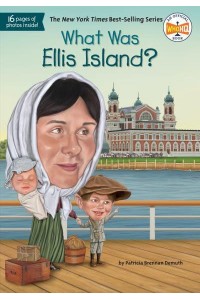What Was Ellis Island? - What Was...?
