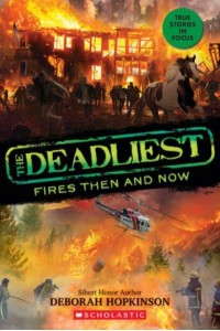 The Deadliest Fires Then and Now