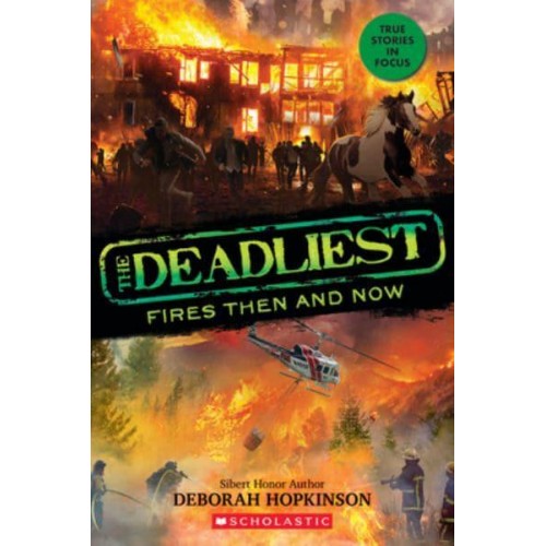 The Deadliest Fires Then and Now