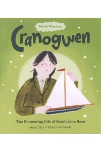 Cranogwen The Pioneering Life of Sarah Jane Rees - Welsh Wonders