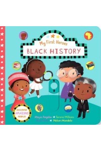 My First Heroes: Black History - My First Heroes