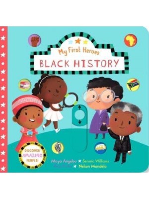 My First Heroes: Black History - My First Heroes