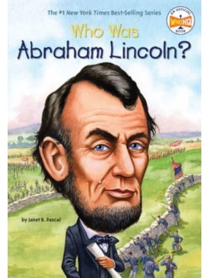 Who Was Abraham Lincoln? - Who Was?