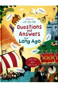 Usborne Lift-the-Flap Questions and Answers About Long Ago - Questions & Answers