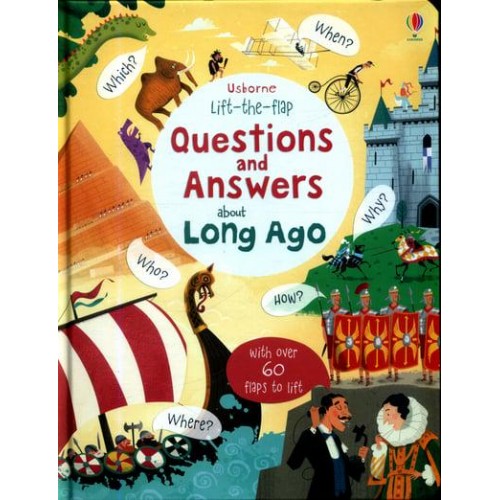 Usborne Lift-the-Flap Questions and Answers About Long Ago - Questions & Answers