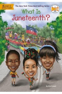 What Is Juneteenth? - What Was?