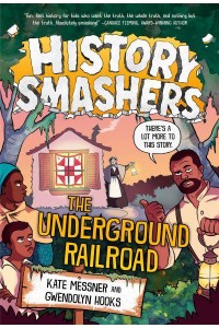 History Smashers: The Underground Railroad - History Smashers