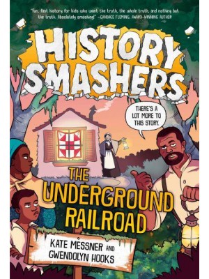 History Smashers: The Underground Railroad - History Smashers