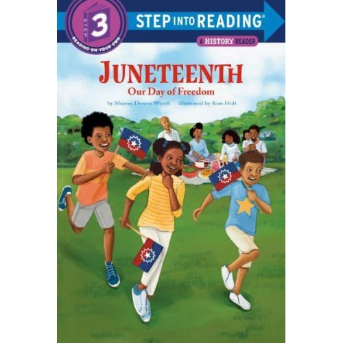 Juneteenth Our Day of Freedom - A History Reader