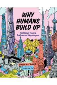 Why Humans Build Up The Rise of Towers, Temples and Skyscrapers - Orca Timeline