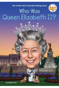 Who Is Queen Elizabeth II? - Who Was?