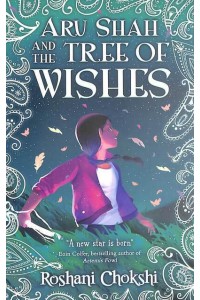 Aru Shah and the Tree of Wishes