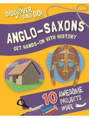 Anglo-Saxons Get Hands-on With History - Discover and Do!