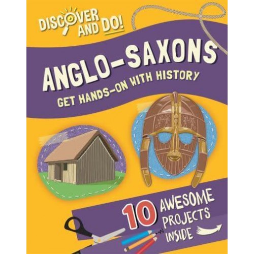 Anglo-Saxons Get Hands-on With History - Discover and Do!
