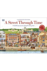 A Street Through Time - Through Time