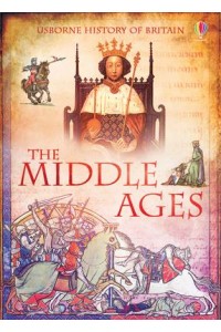 The Middle Ages - Usborne History of Britain