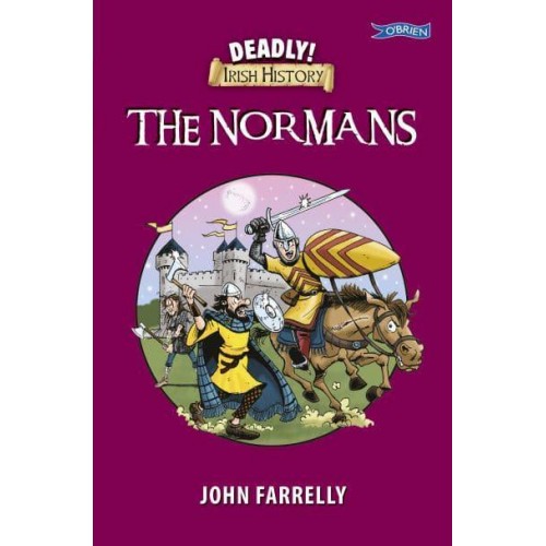 The Normans - Deadly! Irish History