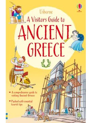 A Visitor's Guide to Ancient Greece Based on the Travels of Aristoboulos of Athens - Visitor Guides