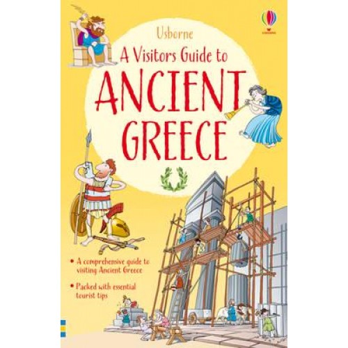 A Visitor's Guide to Ancient Greece Based on the Travels of Aristoboulos of Athens - Visitor Guides
