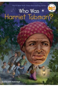 Who Was Harriet Tubman? - Who Was-- ?