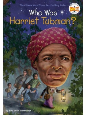 Who Was Harriet Tubman? - Who Was-- ?