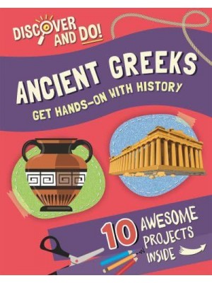 Ancient Greeks Get Hands-on With History - Discover and Do!